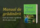 Manual de grădinărit – Cum să creezi o grădină de vis, pas cu pas Manual de grădinărit – Cum să creezi o grădină de vis, pas cu pas